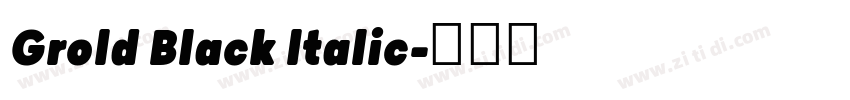 Grold Black ltalic字体转换